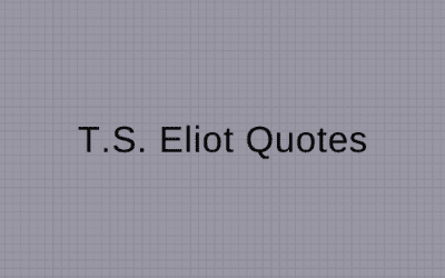 T.S. Eliot Quotes
