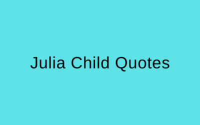 Julia Child Quotes