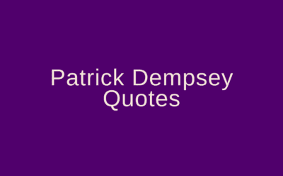 Patrick Dempsey Quotes