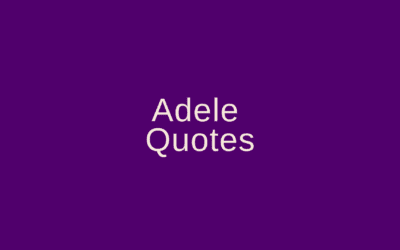 Adele Quotes