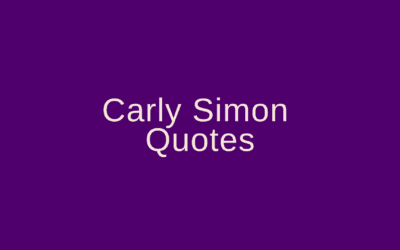 Carly Simon Quotes