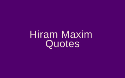 Hiram Maxim Quotes