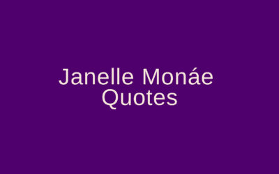 Janelle Monáe Quotes
