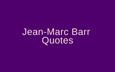 Jean-Marc Barr Quotes