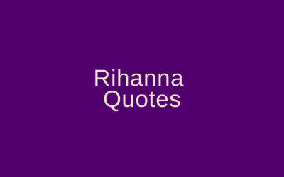 Rihanna Quotes