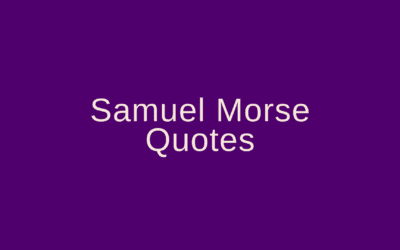 Samuel Morse Quotes