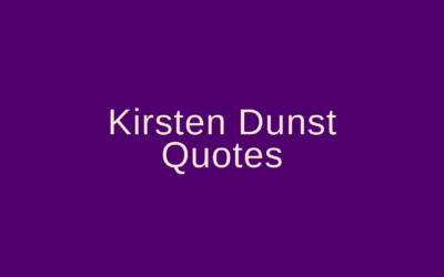 Kirsten Dunst Quotes