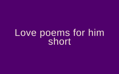 Love poems for him short