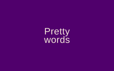 Pretty words