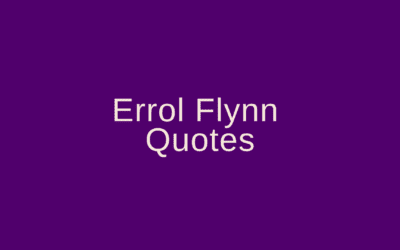Errol Flynn quotes