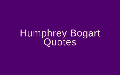 Humphrey Bogart quotes