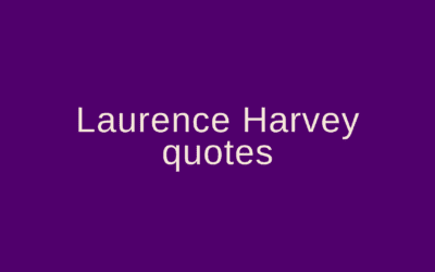 Laurence Harvey Quotes