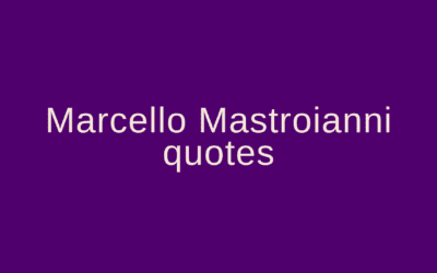 Marcello Mastroianni quotes