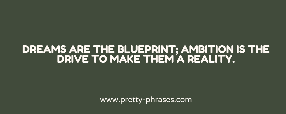 Dreams and Ambition Quotes