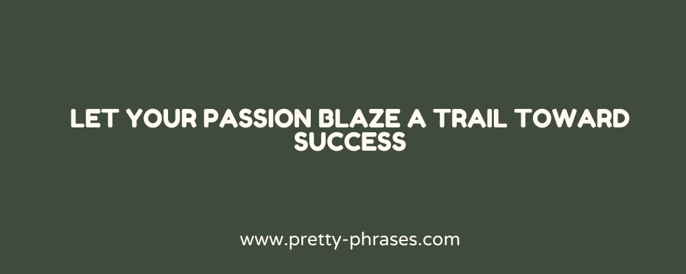 Ignite Your Passion through an Enthusiastic Motivation Quote